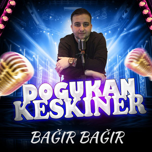 Doğukan Keskiner - Bağır Bağır