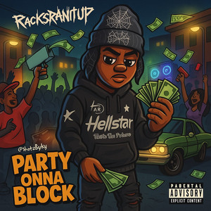 party onna block by RacksRanItUp