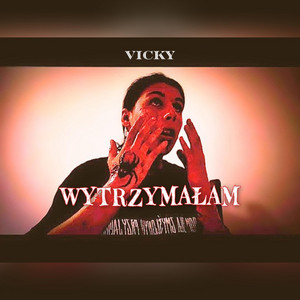 WYTRZYMAŁAM by VICKY