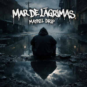 Mar De Lagrimas by Maykel Drip