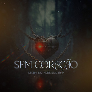 DeeJhay Dk & Murilin do Trap - Sem Coração