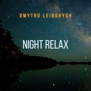 Dmytro Leibovych — Night Relax