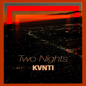 Two Nights by KVNTI