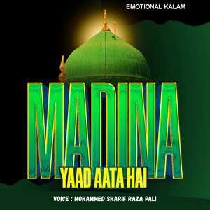 Madina Yaad Aata Hai by Mohammed Sharif Raza Pali