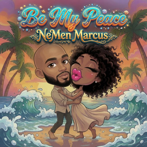 Be My Peace by NeMen Marcus