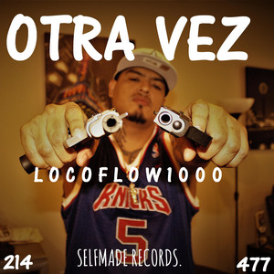 Locoflow1000 - Otra Vez De Loco