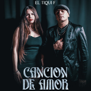 El Tiqui F - Canción de amor