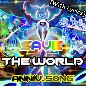Save The World With Lyrics | Undertale by Nongagos, LostSylveon, Dntarrw