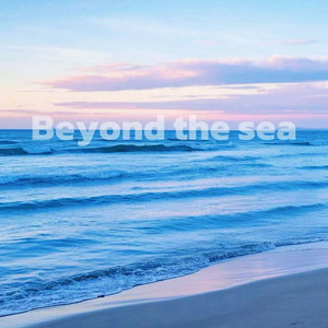 叶澜 - Beyond the sea