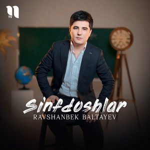 Ravshanbek Baltayev - Sinfdoshlar
