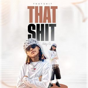 THAT SHIT by SOLOMON CEE