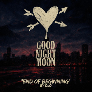 End of Beginning by Good Night Moon