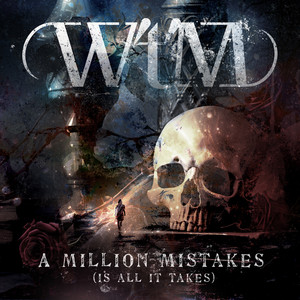 A Million Mistakes (Is All it Takes) by W't'M