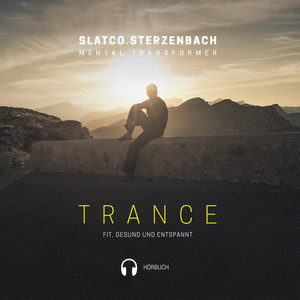 Trance - Physische Dimension (Fit, Gesund und Entspannt)