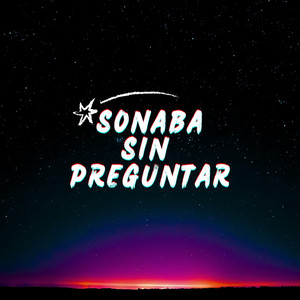 Sonaba Sin Preguntar by Naiel 24