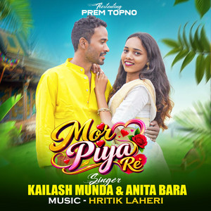 Mor Piya Re by Kailash Munda, Anita Bara