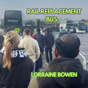Rail Replacement Bus by Lorraine Bowen