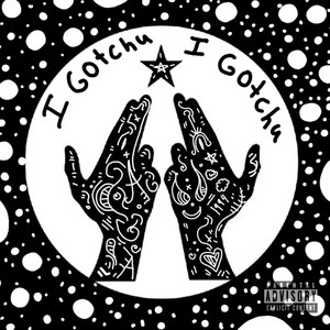 I Gotchu, I Gotchu by Freeman