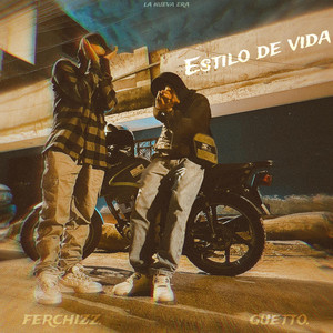 Estilo de Vida by Guetto., Ferchizz