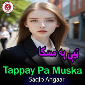 Saqib Angaar - Tappay Pa Muska