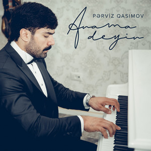 Pərviz Qasımov - Anama Deyin