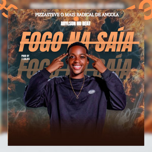 PizzaSteve O Mais Radical De Angola - Fogo Na Saia (feat. Arylson no Beat & Dj T-Califa)