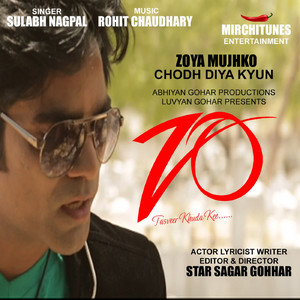 Zoya Mujhko Chodh Diya Kyun
