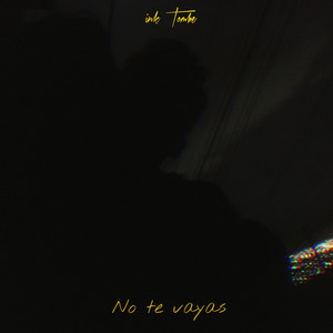 No Te Vayas by Ink Tombe