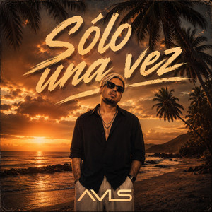 Sólo una vez by AVLS, Agnostic