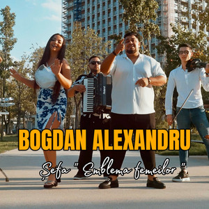 Bogdan Alexandru - Șefa, emblema femeilor