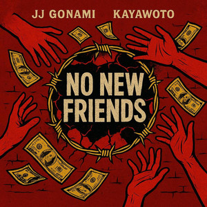 JJ GONAMI - NO NEW FRIENDS (feat. KAYAWOTO)