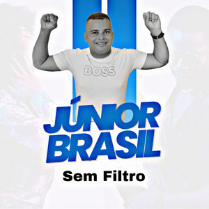 Júnior Brasil - Sem Filtro