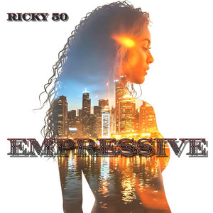 EMPRESSIVE by Ricky 50