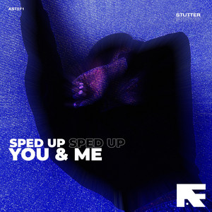 Stutter - You & Me (Stutter Techno Sped Up)