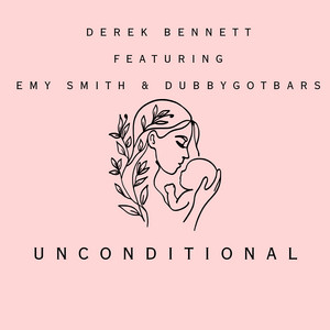 UNCONDITIONAL by Derek Bennett, Emy Smith, Dubbygotbars