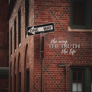 The Way the Truth the Life (John 14:1-6) by Jason Silver