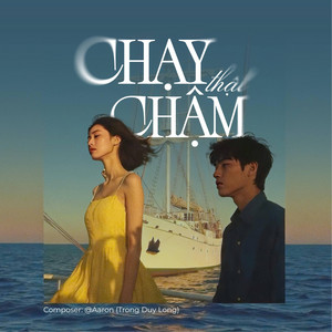 Chạy thật chậm by Aaron Trong Duy Long