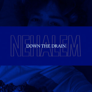 Down the Drain