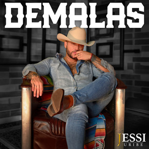 Jessi Uribe - Demalas (Versión Corrido)