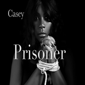 Prisoner by Casey