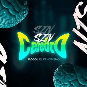 SIN CEREBRO by Jacool