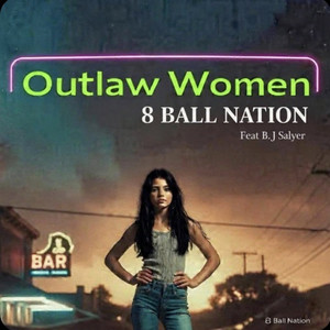 Outlaw Women - Electric Medley Version by 8 Ball Nation, B.J Salyer