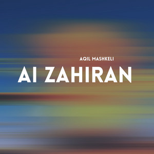 Aqil Mashkeli - Ai Zahiran