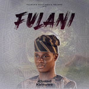 Ahmad Kainuwa - FULANI
