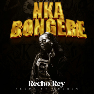 Nkabongere by Recho Rey