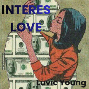 INTERES LOVE by Luvic Young