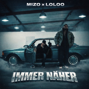 Immer näher by Mizo, Loloo