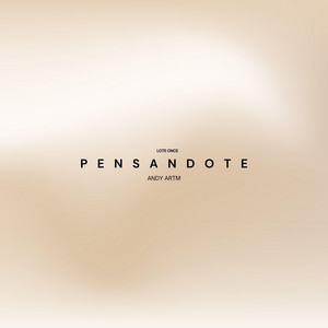 Pensandote by Andy ARTM, Lote Once