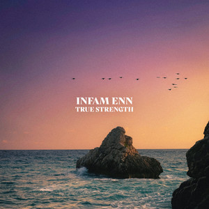 True Strength by Infam Enn