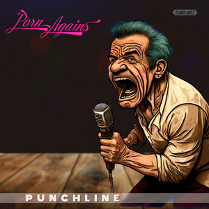 Punchline (Radio Edit) - song and lyrics by The Porn Agains, Jacob ...